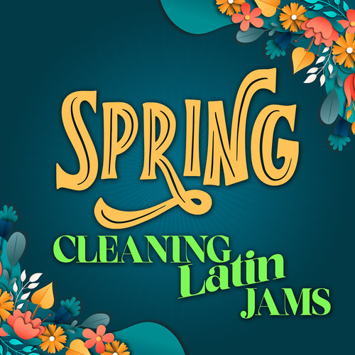 Spring Cleaning Latin Jams