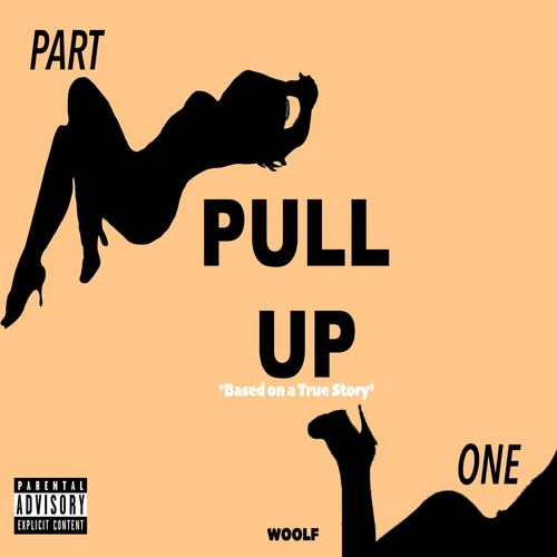 Pull Up, Pt. 1 (Explicit)