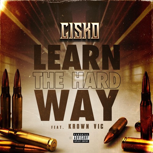 Learn The Hard Way (feat. Krown Vic) [Explicit]