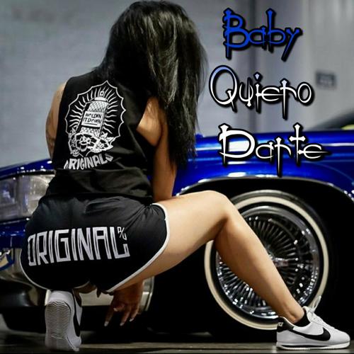 Baby Quiero Darte (feat. El Cadejo KS & Dazthy El Demonio) [Explicit]