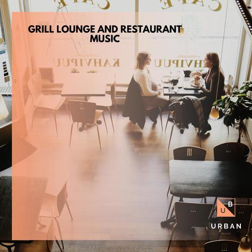 Grill Lounge And Restaurant Music