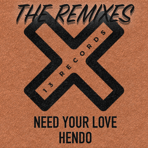 Need Your Love (The Remixes)