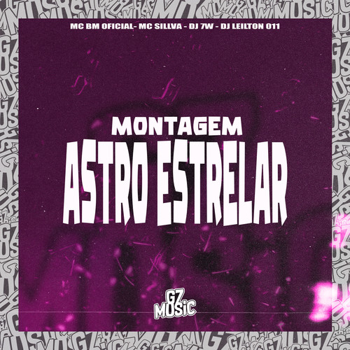 Montagem Astro Estrelar (Explicit)