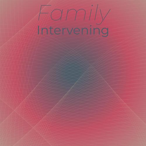 Family Intervening