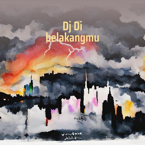 Dj Di Belakangmu