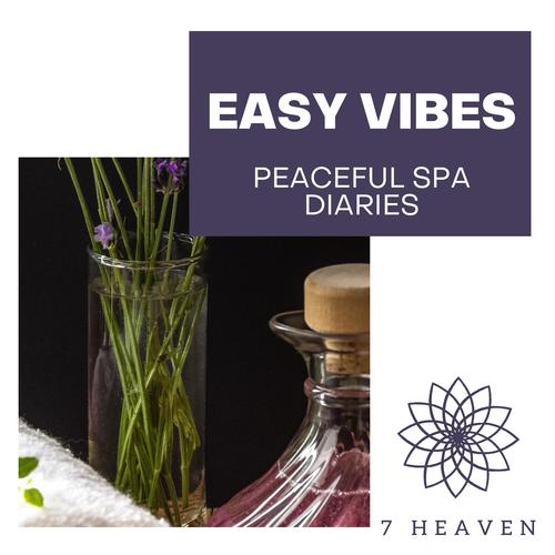 Easy Vibes - Peaceful Spa Diaries