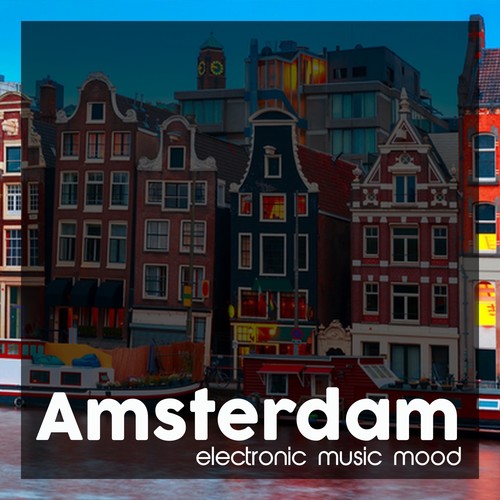 Amsterdam Electronic Music Mood