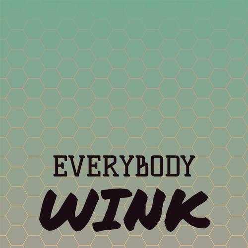 Everybody Wink