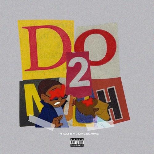 Do Too Much (DyceGame & PUA ZAY) [Explicit]