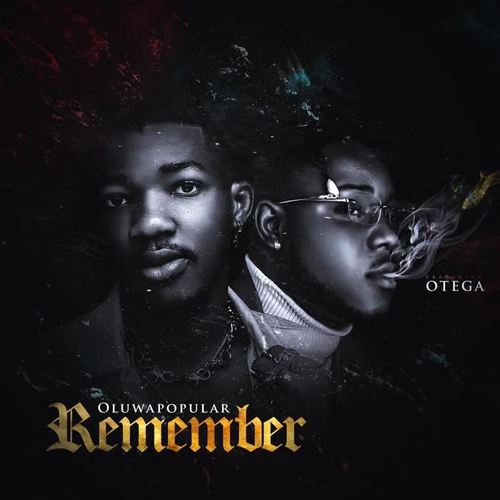 Remember (feat. Otega) (Explicit)