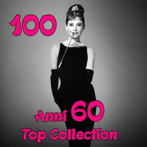 100 Anni 60 Top Collection