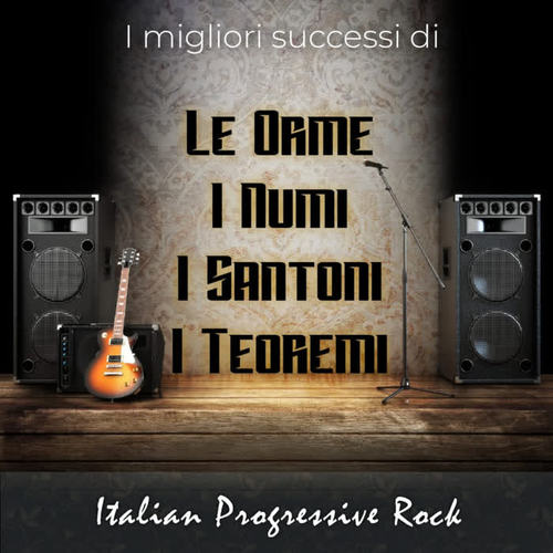 I più grandi successi di: Le Orme, I Numi, I Santoni, I Teoremi - Italian Progressive Rock