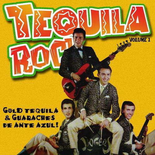 Tequila Rock Vol. 1