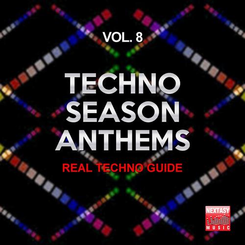 Techno Season Anthems, Vol. 8 (Real Techno Guide)