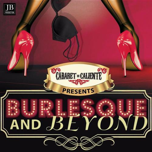 Burlesque and Beyond