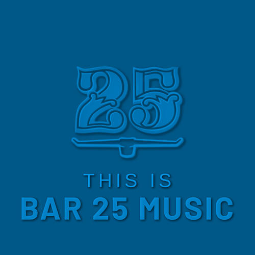 This is Bar 25 Music