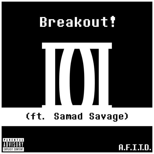 Breakout! (feat. Samad Savage) [Explicit]