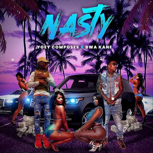 Nasty (feat. BWA Kane)