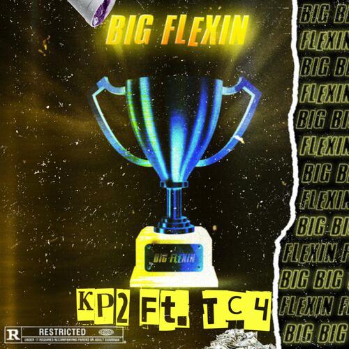 BIG FLEXIN (feat. TC4) [Explicit]