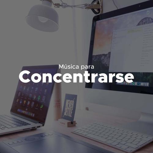 Musica para Concentrarse - Musica Suave para Estudiar