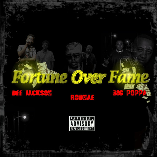 Fortune over Fame (feat. Rodnae & Big Poppa) [Explicit]