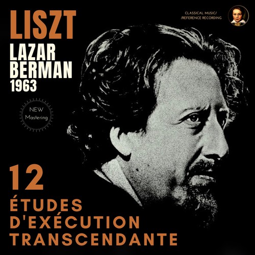 Liszt: 12 Études d'Exécution Transcendante by Lazar Berman (2023 Remastered, Studio 1963)