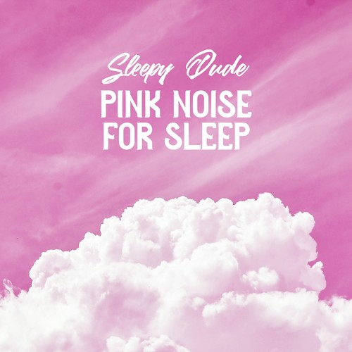 Pink Noise For Sleep