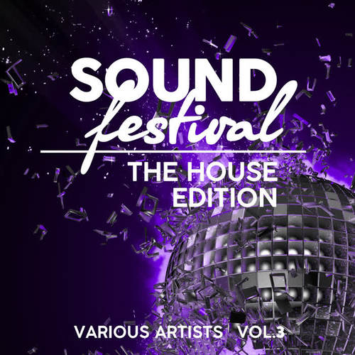 Sound Festival (The House Edition) , Vol. 3