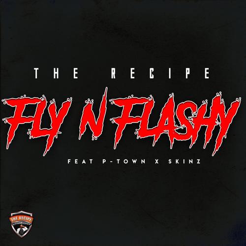 Fly n Flashy (feat. P-TOWN & SKINZ) [Explicit]