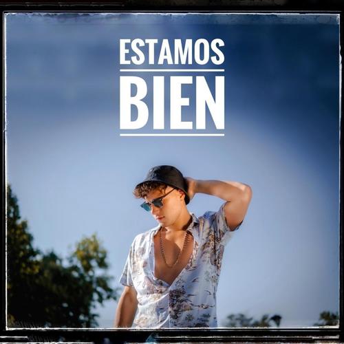 Estamos Bien (Explicit)