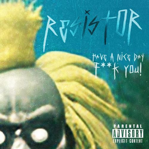 Have A Nice Day, **** You (Explicit)