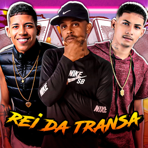 Rei da Transa (Explicit)