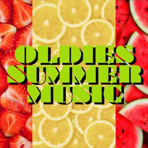 Oldies Summer Music (The Best Oldies Summer Music)