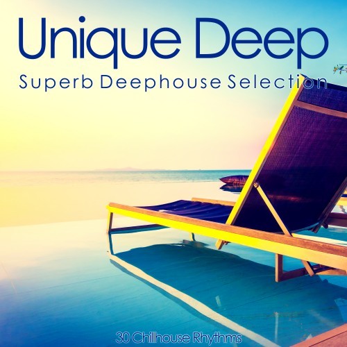 Unique Deep (Superb Deephouse Selection)