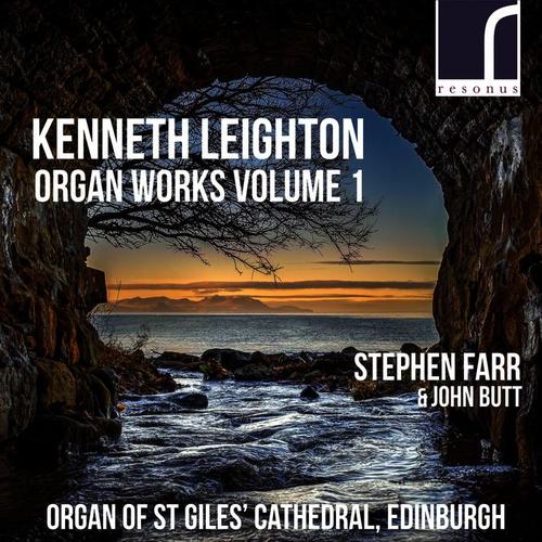 Kenneth Leighton: Organ Works, Vol. 1