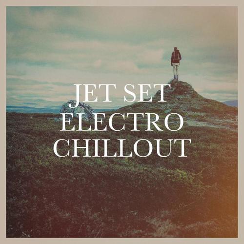 Jet Set Electro Chillout