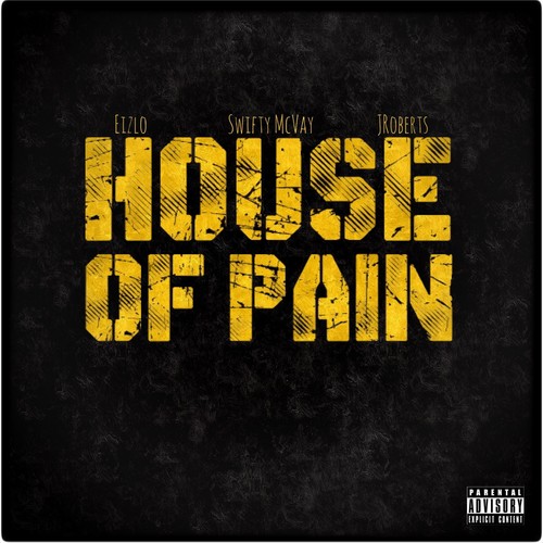 House Of Pain (feat. Swifty McVay & JRoberts) [Explicit]