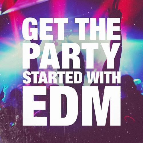 Get the Party Started With EDM