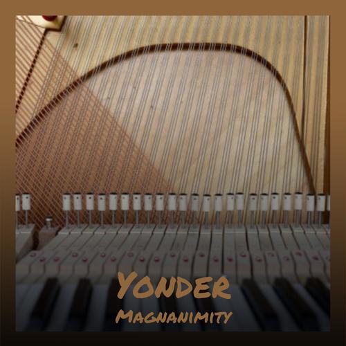 Yonder Magnanimity