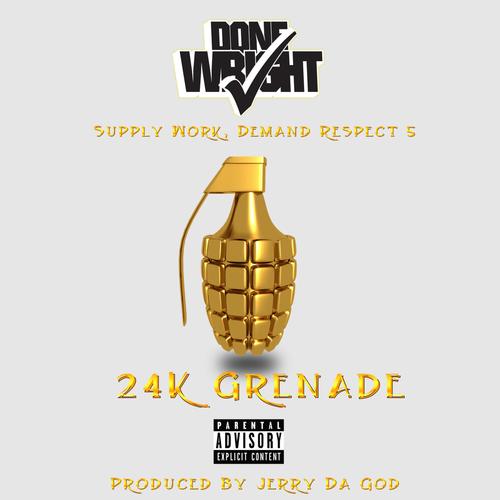 Supply Work, Demand Respect 5 (24K Grenade) [Explicit]