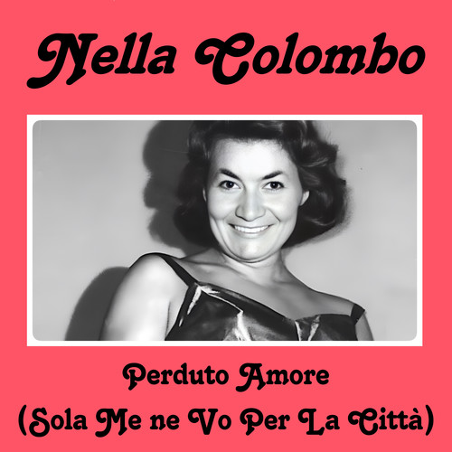 Perduto Amore (Sola Me Ne Vo)