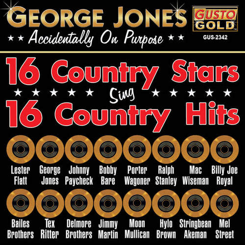 George Jones - Accidentally On Purpose - 16 Country Stars Sing 16 Country Hits