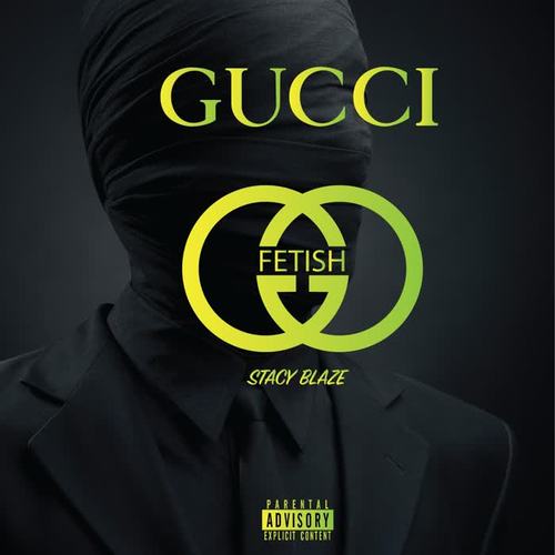 Gucci Fetish (Explicit)