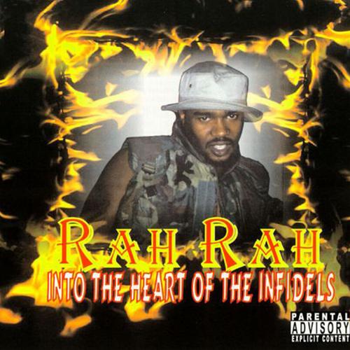 Rah Rah: Into The Heart Of The Infidels (Explicit)