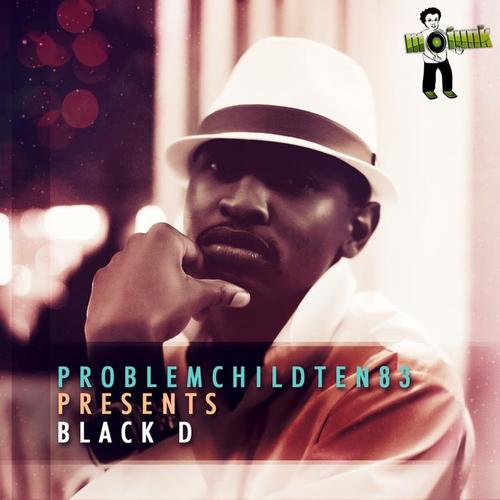 Blow Dis Ep (Problem Child Ten 83 presents Black D)