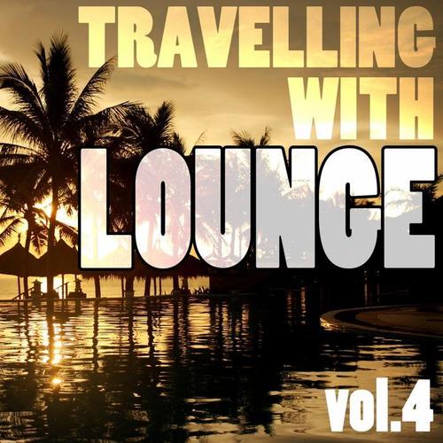 Travelling with Lounge Vol.4