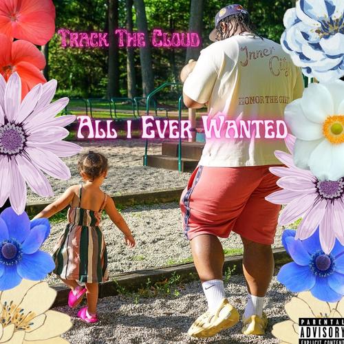 All I Ever Wanted (Explicit)