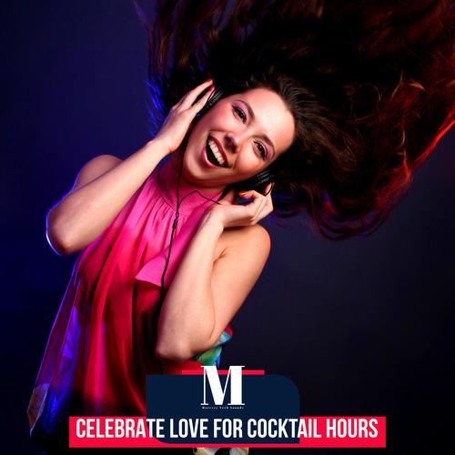 Celebrate Love For Cocktail Hours