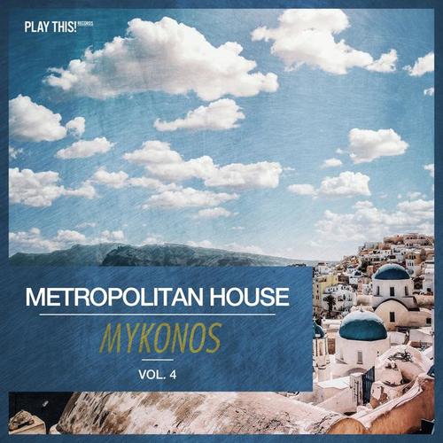 Metropolitan House: Mykonos, Vol. 4