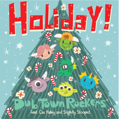 Holiday! (feat. Cas Haley & Slightly Stoopid)